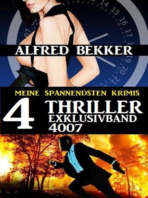 Title details for 4 Thriller Exklusivband 4007--Meine spannendsten Thriller by Alfred Bekker - Available